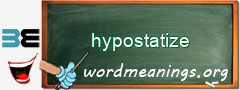 WordMeaning blackboard for hypostatize